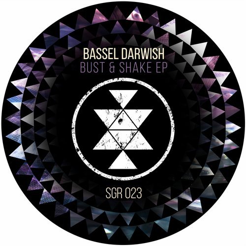 Bassel Darwish - Bust & Shake EP [SGR023]